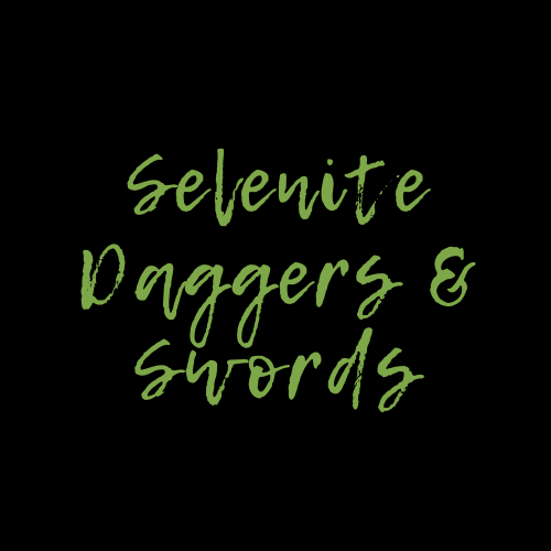 SELENITE DAGGERS & SWORDS