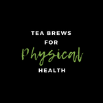 Load image into Gallery viewer, TEA BREWS for PHYSICAL HEALTH
